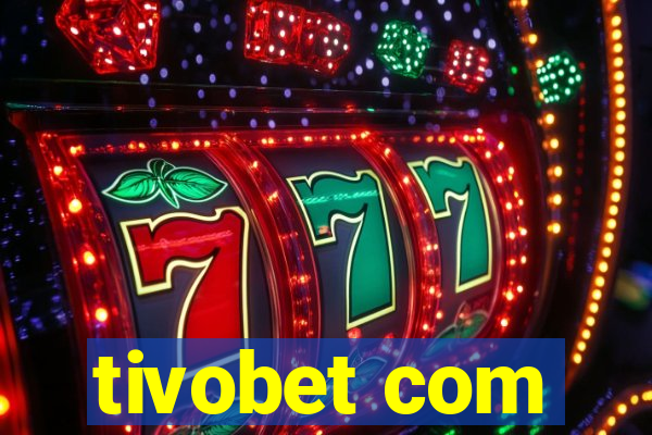 tivobet com